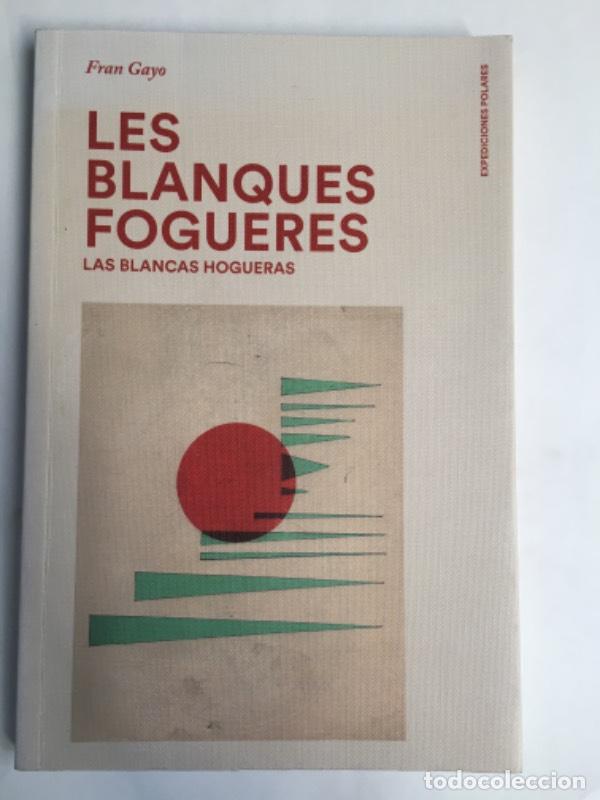 Libros: Les blanques fogueres = Las blancas hogueras - Fran Gayo