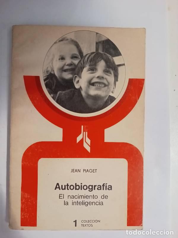 Libros: Autobiograf&iacute;a el nacimiento de la inteligencia - Jean Piaget - Foto 1