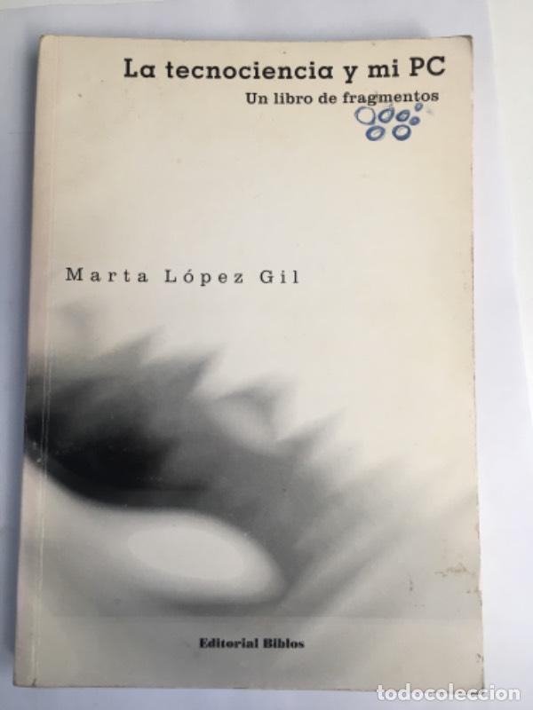 Libros: La Tecnociencia y Mi PC - Marta Lpez Gil - Foto 1