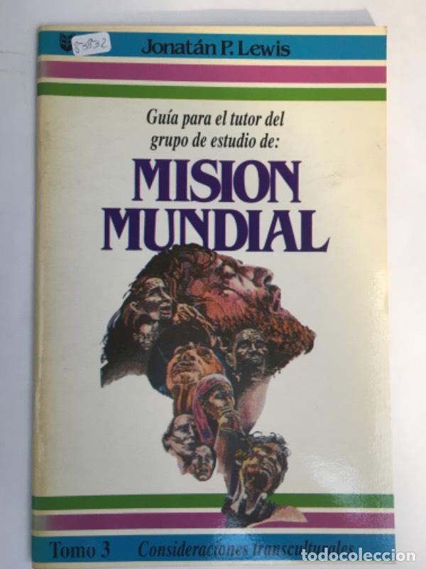 Libri di seconda mano: Mision Mundial - Jonat&aacute;n P. Lewis