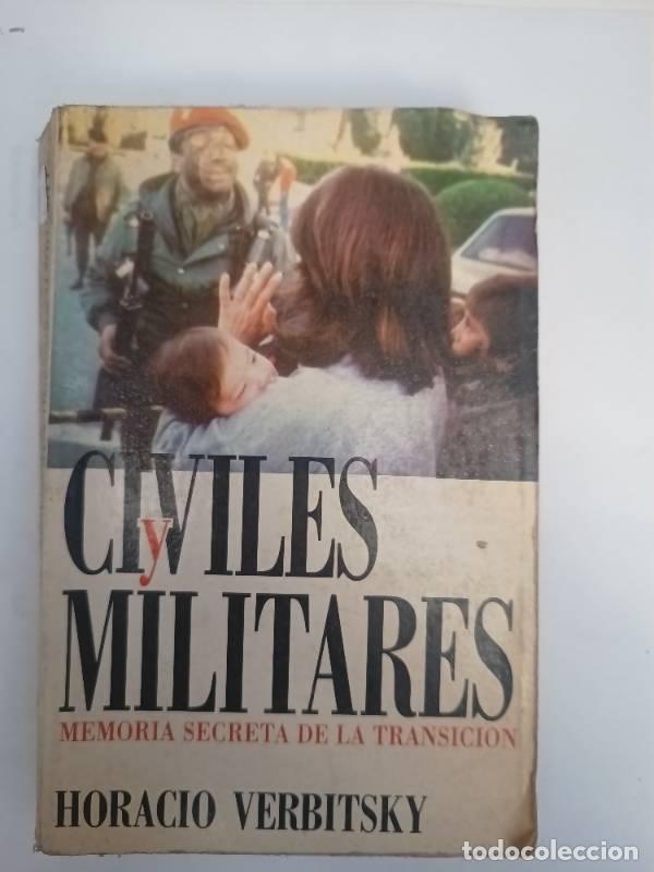 Libros: Civiles y miltares - Horacio Verbitsky - Foto 1