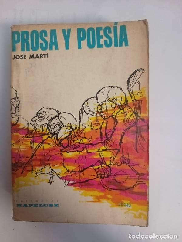 Libri di seconda mano: Prosa y poes&iacute;a - Jos&eacute; Mart&iacute; - Jos&eacute; Mart&iacute;