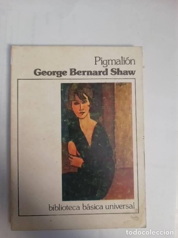 Libros: Pigmali&oacute;n - George Bernard Shaw - George Bernard Shaw - Foto 1