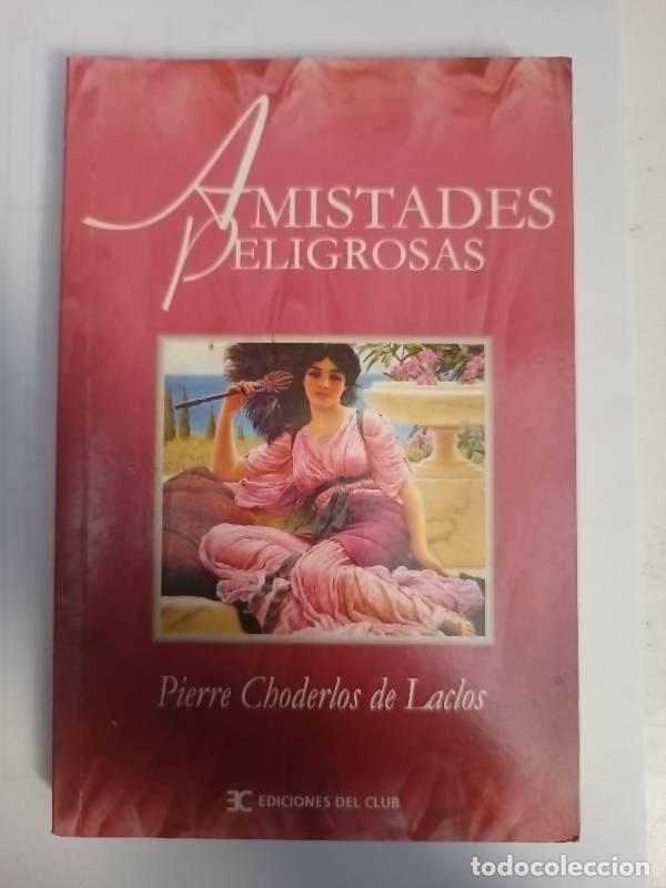 Libros: Amistades peligrosas - Pierre Choderlos de Laclos - Foto 1