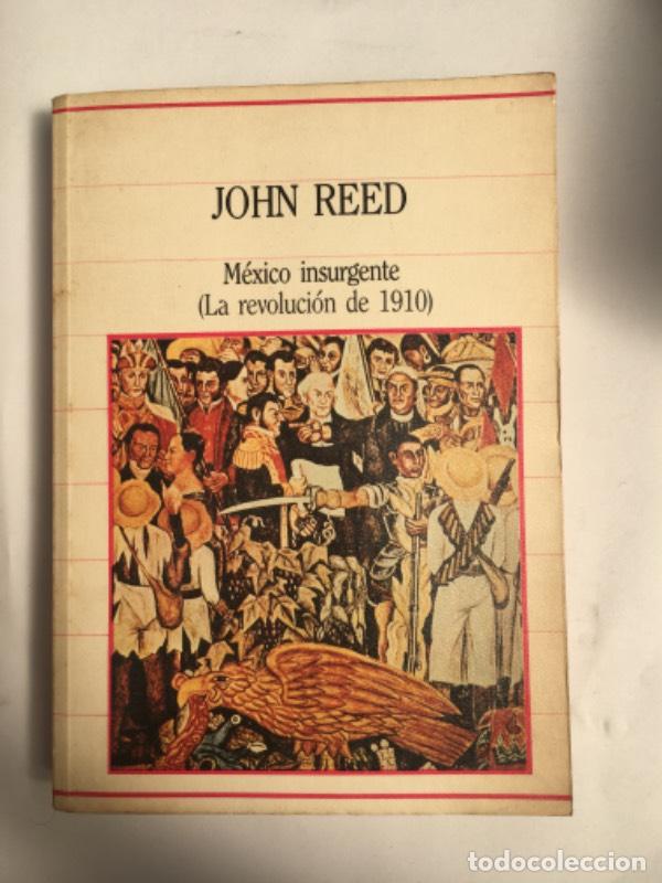 books: M&eacute;xico insurgente la revoluci&oacute;n de 1910 - John Reed