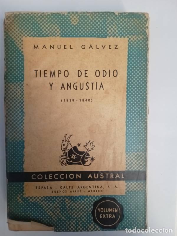Libros: Tiempo de odio y de angustia - Manuel Galvez - Foto 1