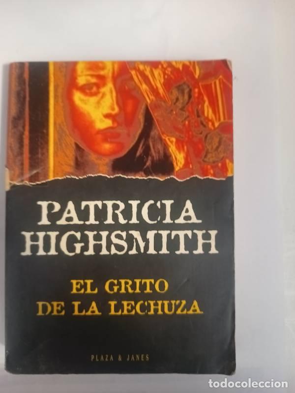 Libros: El Grito De LA Lechuza - Patricia Highsmith - Foto 1