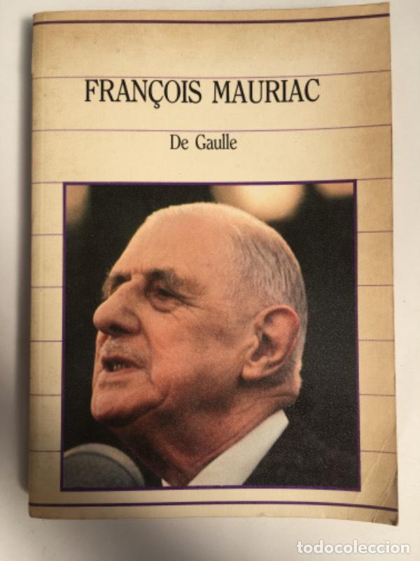 books: De Gaulle - Mauriac Francois - Mauriac Francois