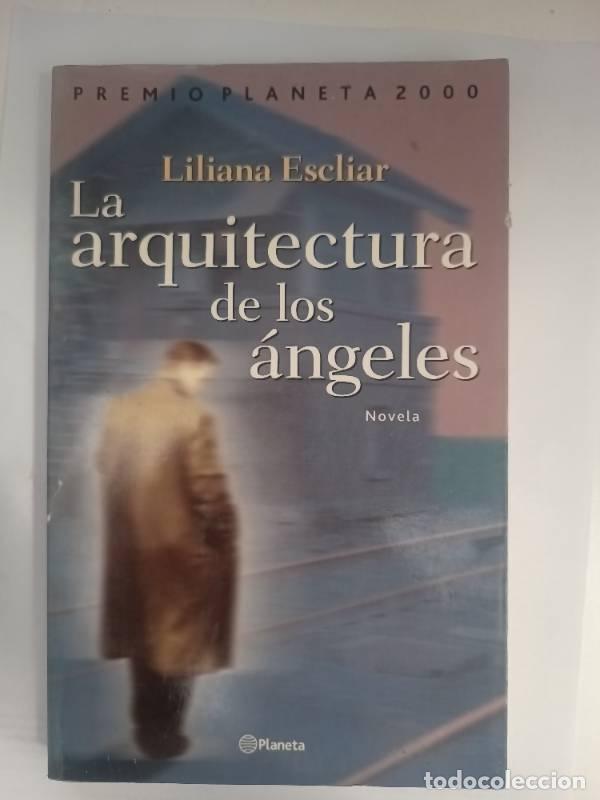 Libri di seconda mano: La Arquitectura de los Angeles - Liliana Escliar