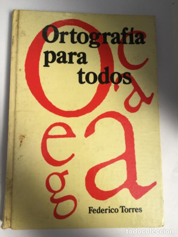Libri di seconda mano: Ortograf&iacute;a para todos - Federico Torres