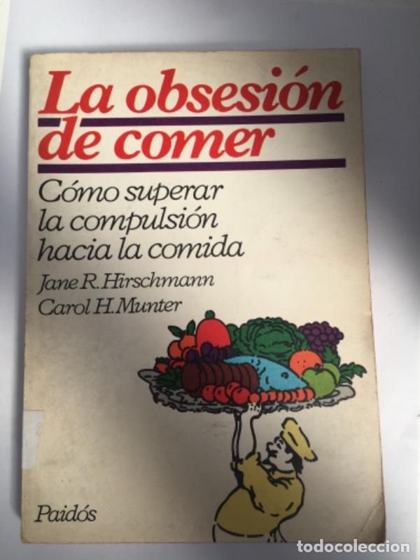 Libros: Obsesion de Comer, La (Spanish Edition) - Jane R. Hirschmann - Foto 1