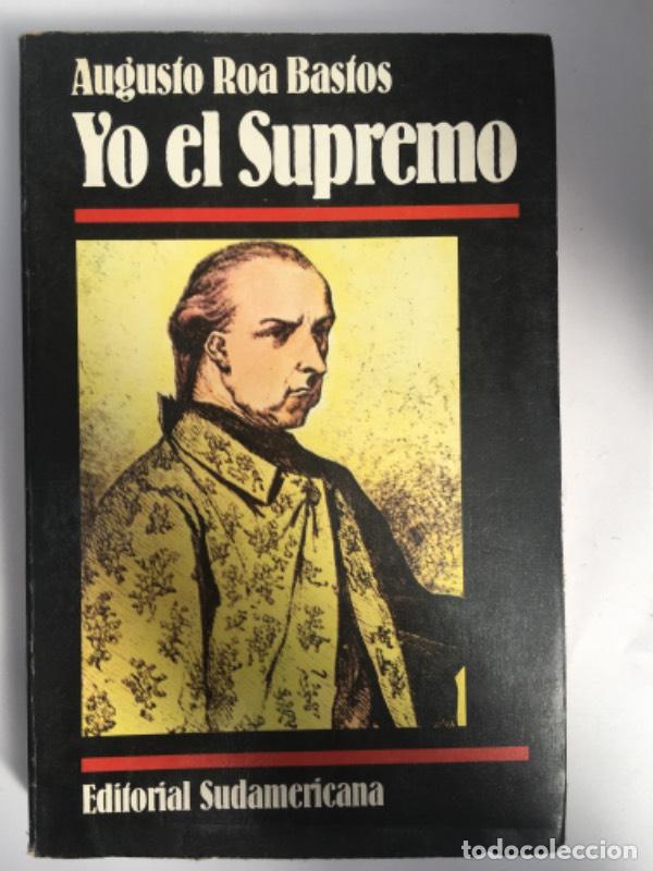 Libros: Yo el Supremo - Augusto Roa Bastos - Foto 1