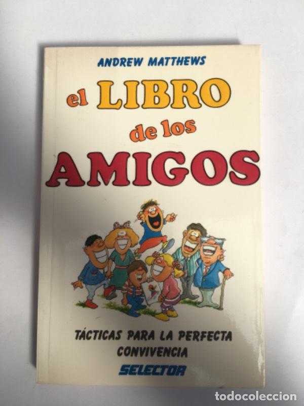 Libros: El libro de los amigos - Andrew Matthews - Foto 1