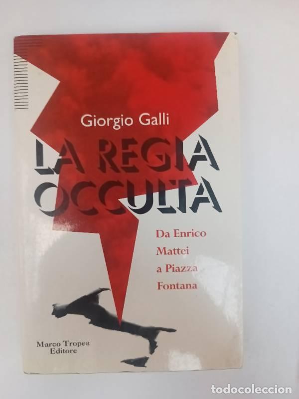 Libri di seconda mano: La regia occulta - Giorgio Galli