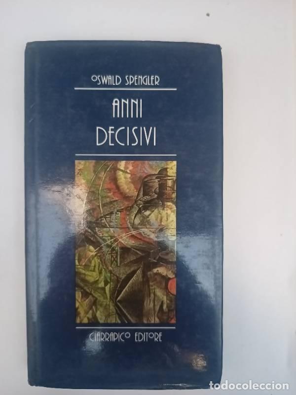 Libros: Anni decisivi - Oswald Spengler - Foto 1