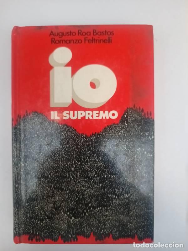 Libros: Io il supremo - Augusto Roa Bastos - Foto 1