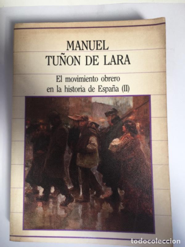 Libri di seconda mano: El movimiento obrero en la historia de Espa&ntilde;a - Manuel Tu&ntilde;&oacute;n de Lara