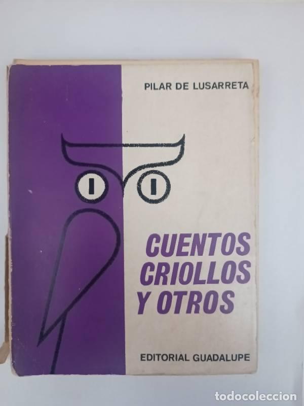 Libri di seconda mano: Cuentos criollos y otros - Pilar de Lusarreta