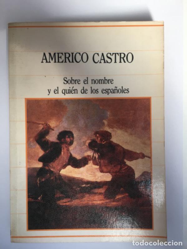 Libros: Sobre el nombre y el qui&eacute;n de los espa&ntilde;oles - Am&eacute;rico Castro