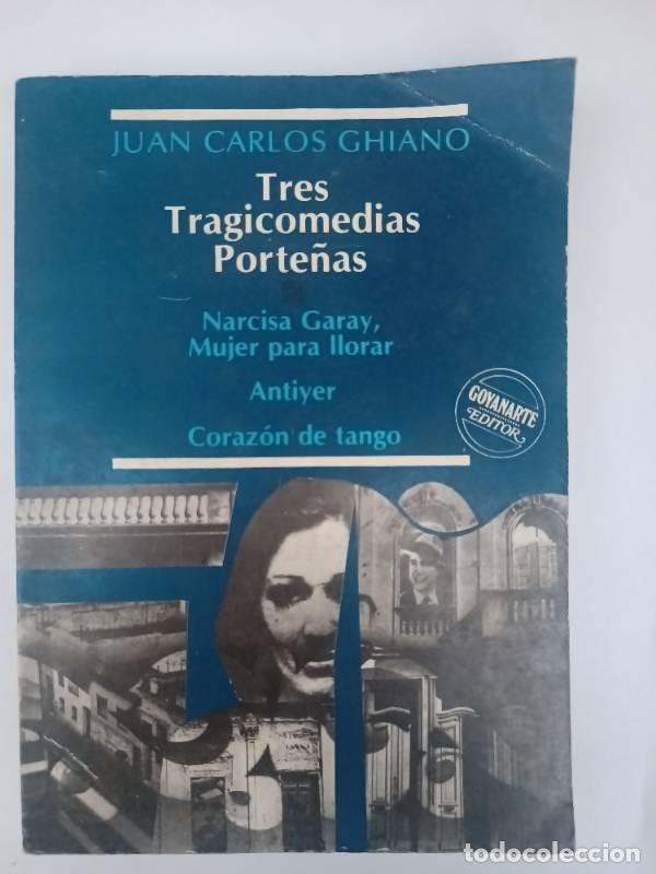 Libri di seconda mano: Tres tragicomedias porte&ntilde;as - Juan Carlos Ghiano