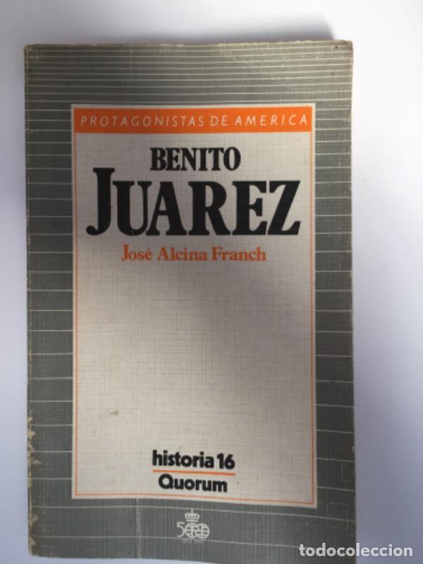 B&uuml;cher: Benito Ju&aacute;rez - Jos&eacute; Alcina Franch