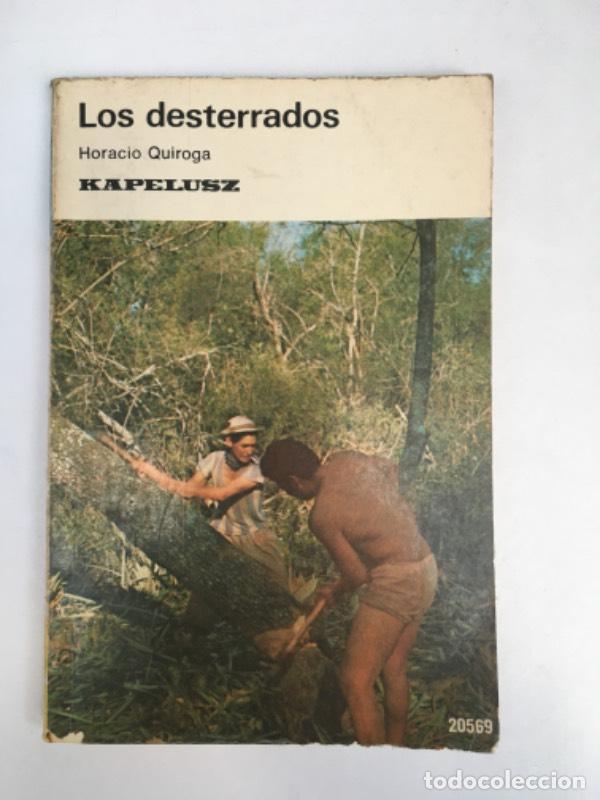 Libros: Los desterrados - Horacio Quiroga - Horacio Quiroga - Foto 1