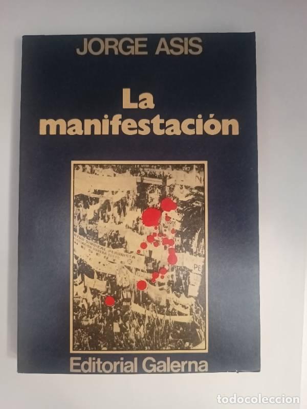 Libros: La manifestaci&oacute;n - Jorge As&iacute;s - Jorge As&iacute;s - Foto 1