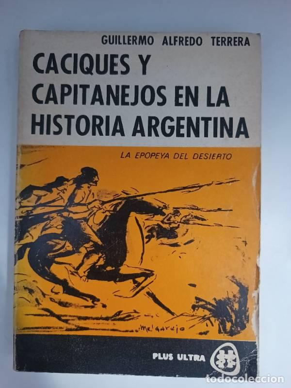 B&uuml;cher: Caciques y capitanejos en la historia argentina - Guillermo Alfredo Terrera