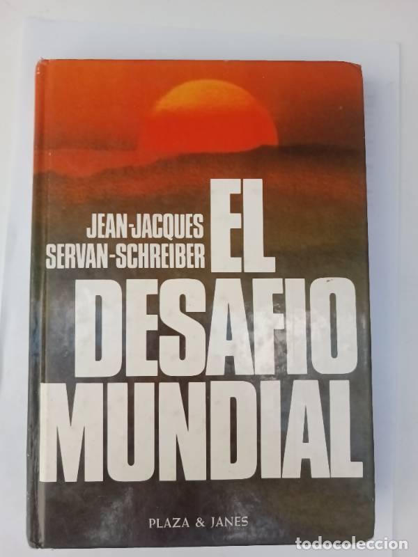 Libri di seconda mano: El Desafio Mundial - Jean-Jacques Servan-Schreiber