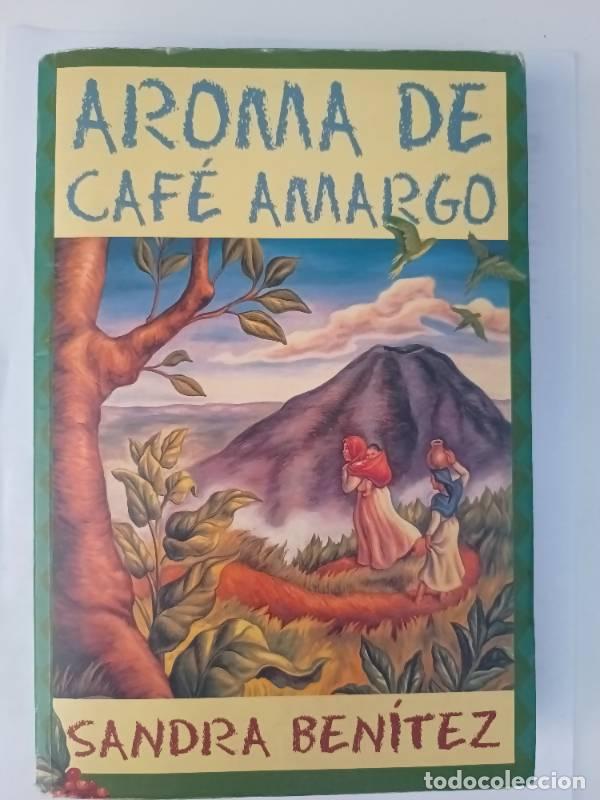 Libros: Aroma de caf&eacute; amargo - Sandra Benitez - Foto 1