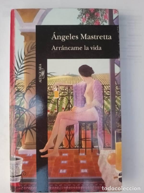 Libros: Arrancame la Vida - Mastretta Angeles - Foto 1