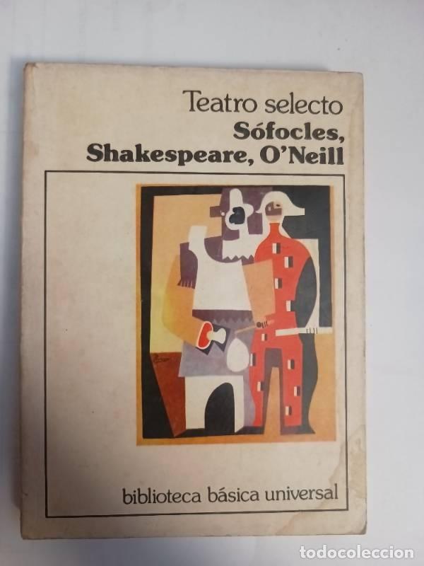 Libros: Teatro selecto - S&oacute;focles, shakespeare, O`Neill - Foto 1