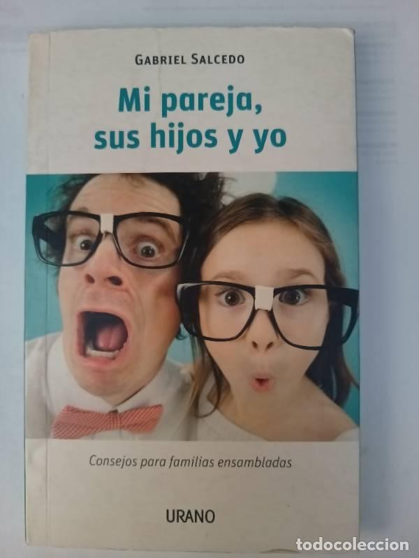 Libros: MI PAREJA, SUS HIJOS Y YO - GABRIEL SALCEDO