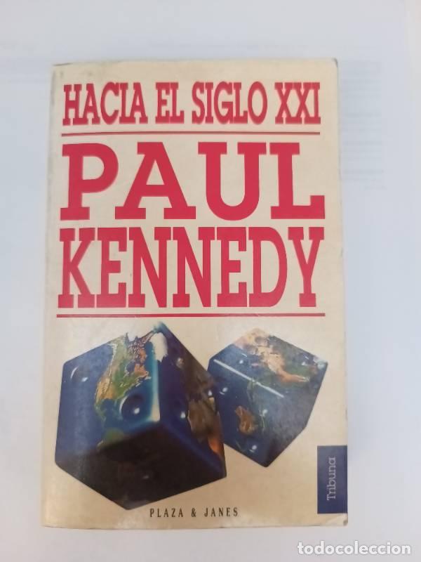 B&uuml;cher: Hacia El Siglo XXI - Paul Kennedy