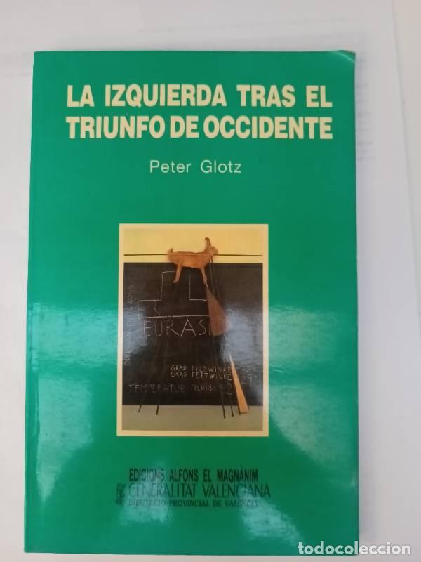 Libros: Izquierda tras el triunfo de occidente, la - PETER GLOTZ - Foto 1