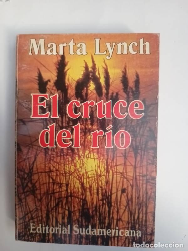 Libros: El cruce del r&iacute;o - Marta Lynch - Foto 1