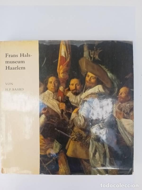 Libri di seconda mano: Frans Hals - Museum Haarlem - Hernicus Petrus Baard