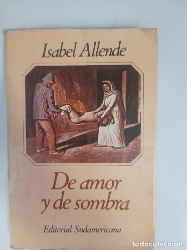 Libros: De Amor y de Sombra - Isabel Allende - Foto 1