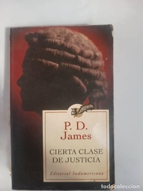 Libros: Cierta Clase de Justicia - P. D. James - Foto 1