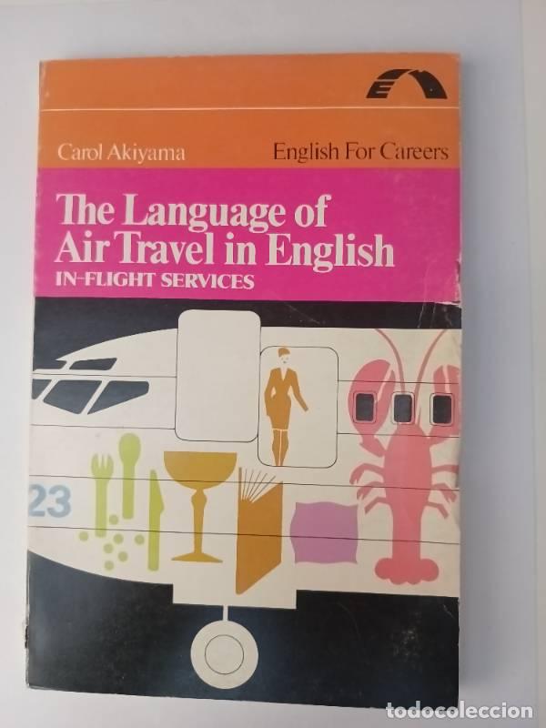 Libri di seconda mano: The language of air travel in english - Carol Akiyama