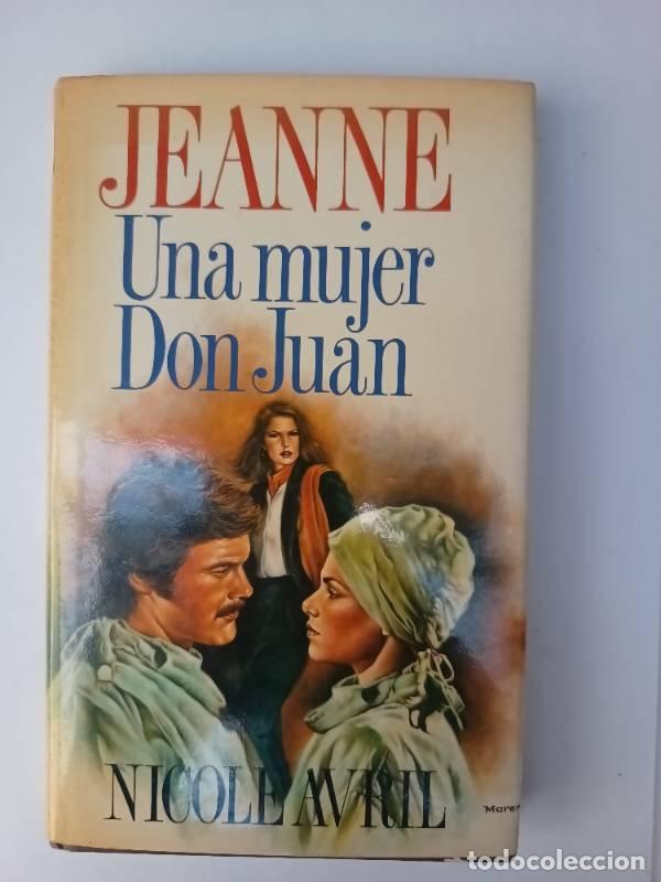 Libri di seconda mano: Jeanne una mujer don juan - Nicole Avril