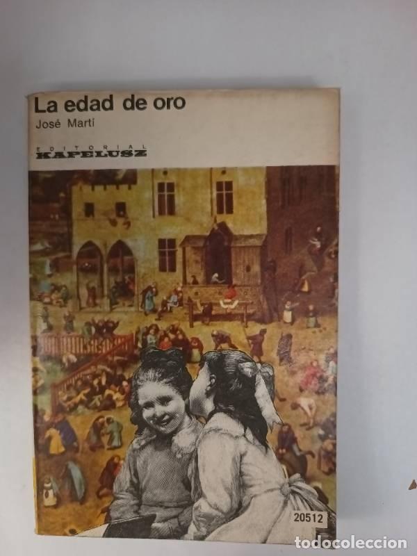 Libros: La edad de oro - Jos&eacute; Mart&iacute; - Foto 1