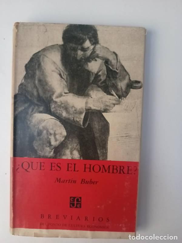 Libros: &iquest;Qu&eacute; es el hombre? - Mart&iacute;n Buber - Foto 1