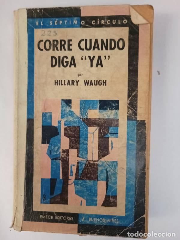 Libros: &rdquo;Corre cuando diga &rdquo;&rdquo;ya&rdquo;&rdquo;&rdquo; - Hillary Waugh - Foto 1