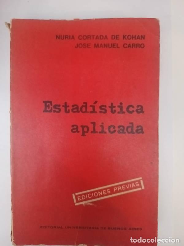 Libros: Estad&iacute;stica aplicada - Nuria Cortada de Kohan - Foto 1