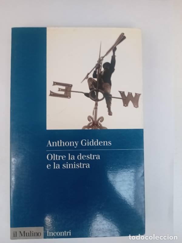 Libros: Oltre la Destra e la Sinistra - Anthony Giddens - Foto 1