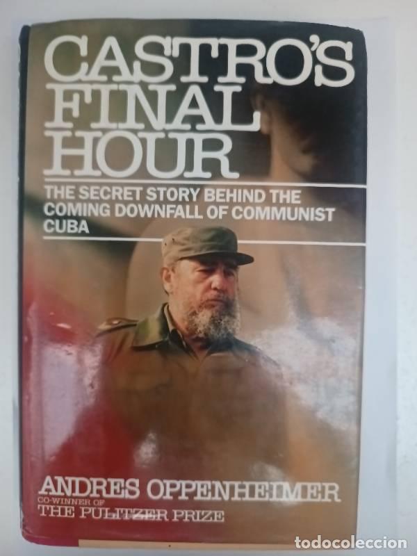Libros: Castros Final Hour - Andres Oppenheimer - Foto 1