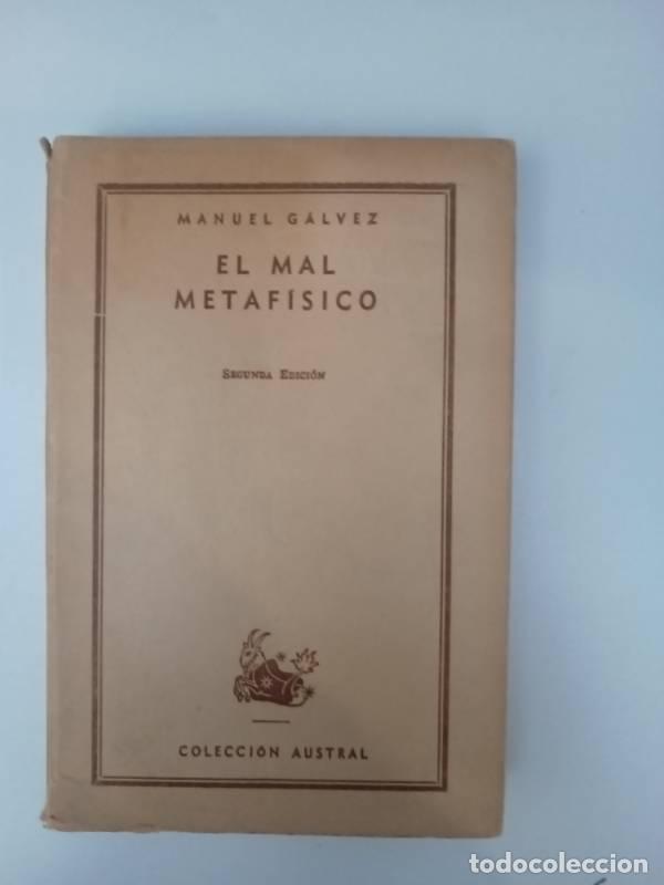 Libros: El mal metaf&iacute;sico - Manuel Galvez - Foto 1