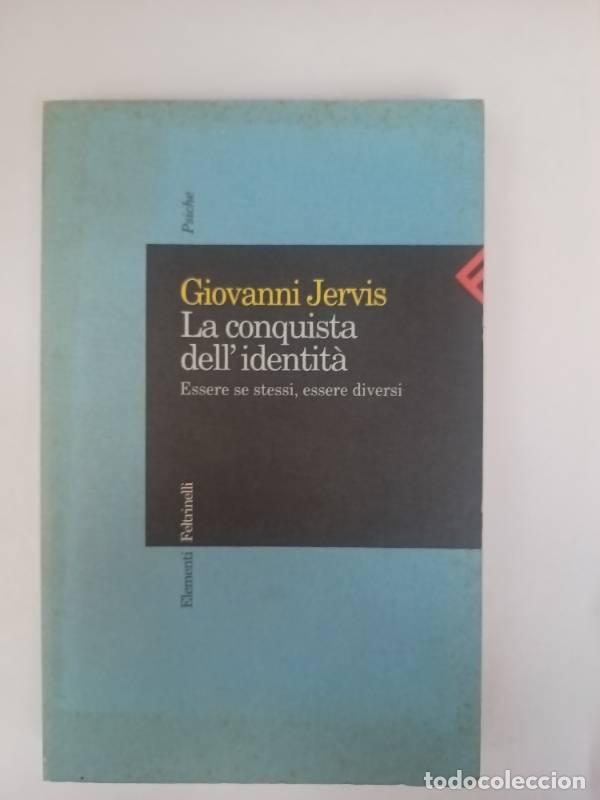 B&uuml;cher: La conquista dell'identit&agrave;. Essere se stessi, essere diversi - Giovanni Jervis