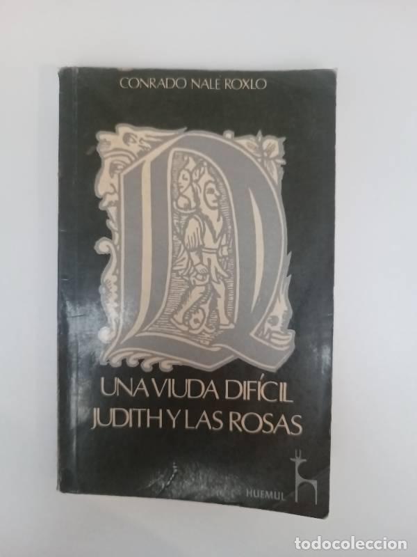 Libros: Una viuda difcil judith y las rosas - Conrado Nal&eacute; Roxlo - Foto 1